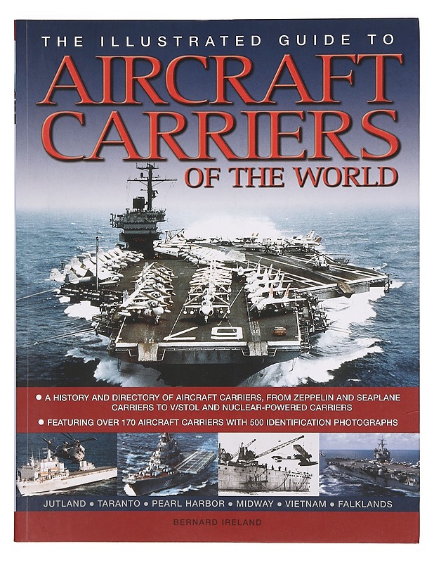 The Illustrated Guide to Aircraft Carriers of the World - Bernard Ireland - Historiakirjat - 10105388709 - 0