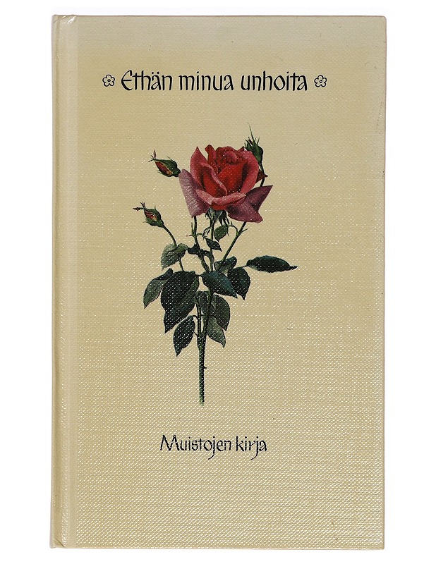 Ethän minua unhoita: Muistojen kirja - Harrastekirjat - 10105388757 - 0