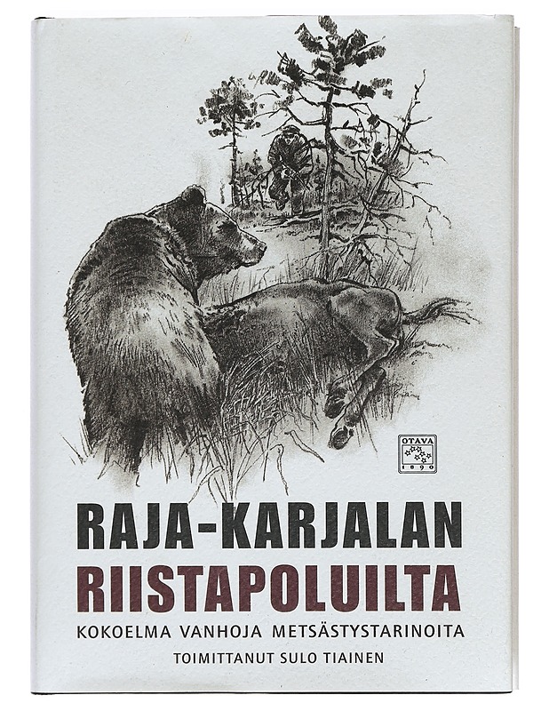 Raja-Karjalan riistapoluilta - Sulo Tiainen - Historiakirjat - 10105388787 - 0