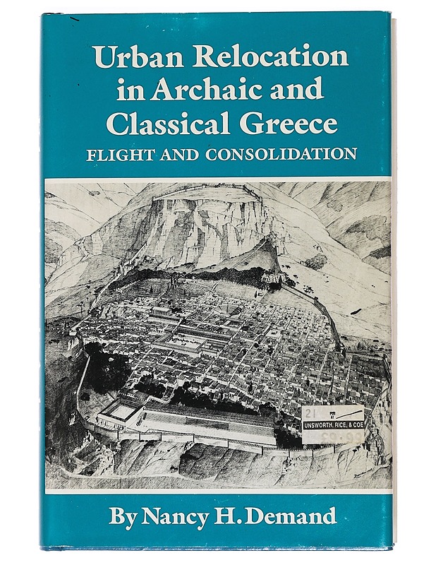 Urban Relocation in Archaic and Classical Greece : Flight and Consolidation - Nancy H. Demand - Historiakirjat - 10105388793 - 0