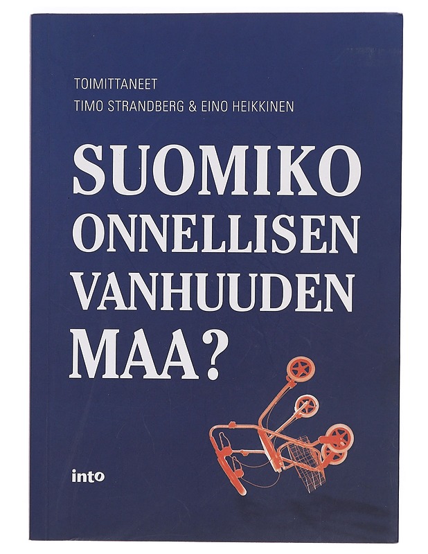 Suomiko onnellisen vanhuuden maa? - Heikkinen, Eino (toim.) - Tietokirjat ja oppaat - 10105388807 - 0