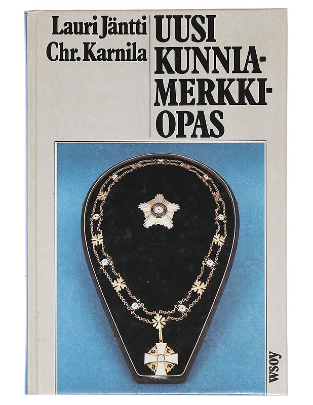 Uusi kunniamerkkiopas - Lauri Jäntti - Tietokirjat ja oppaat - 10105388828 - 0