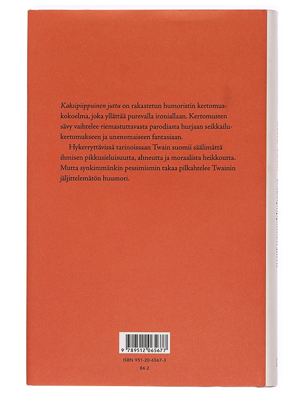 Kaksipiippuinen juttu ja muita merkillisiä tarinoita - Twain, Mark - Romaanit ja novellit - 10105388843 - 1
