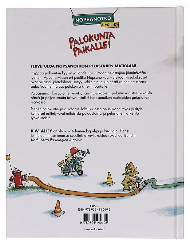 Palokunta paikalle! - Alley, R. W. - Lastenkirjat - 10105388850 - 1
