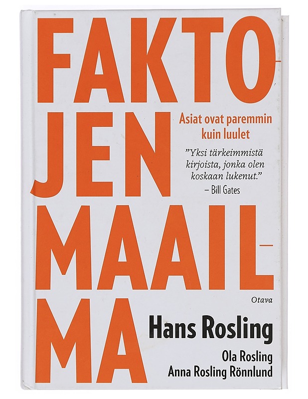 Faktojen maailma : asiat ovat paremmin kuin luulet - Rosling, Hans - Historiakirjat - 10105388869 - 0