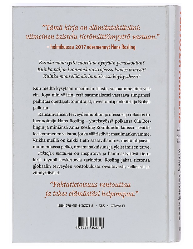 Faktojen maailma : asiat ovat paremmin kuin luulet - Rosling, Hans - Historiakirjat - 10105388869 - 1