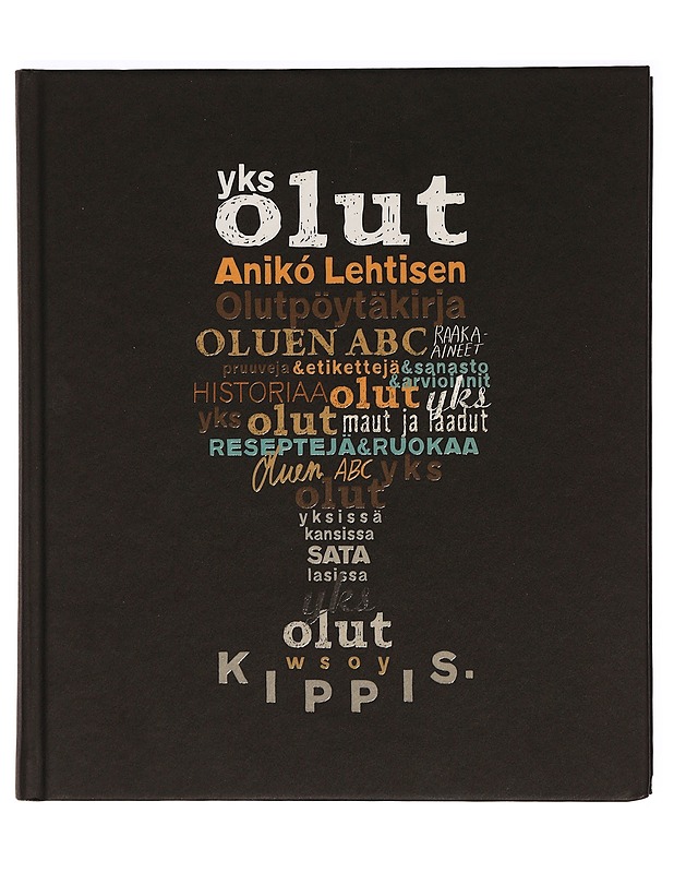 Yks olut : Anikó Lehtisen olutpöytäkirja : oluen ABC - Lehtinen, Anikó - Historiakirjat - 10105388881 - 0