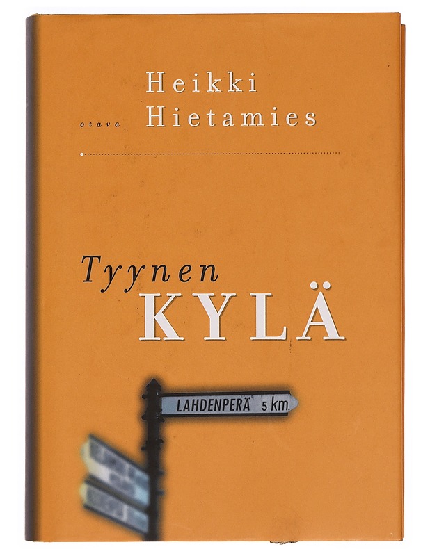 Tyynen kylä : romaani - Heikki Hietamies - Historiakirjat - 10105388917 - 0
