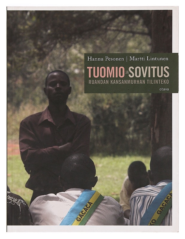 Tuomio ja sovitus : Ruandan kansanmurhan tilinteko - Pesonen, Hannu - Elämäkerrat ja muistelmat - 10105388924 - 0