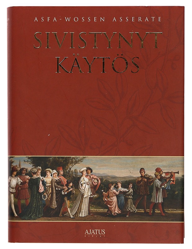 Sivistynyt käytös - Asserate, Asfa-Wossen - Historiakirjat - 10105388994 - 0