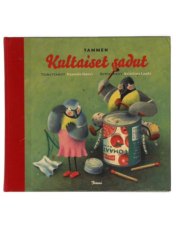 Tammen kultaiset sadut : satuja musiikista - Huovi, Hannele (toim) - Lastenkirjat - 10105389009 - 0