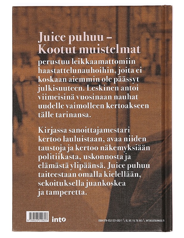 Juice puhuu : kootut muistelmat : musiikista, elämästä ja Tampereesta. Vol. I - Leskinen, Juice - Elämäkerrat ja muistelmat - 10105389075 - 1