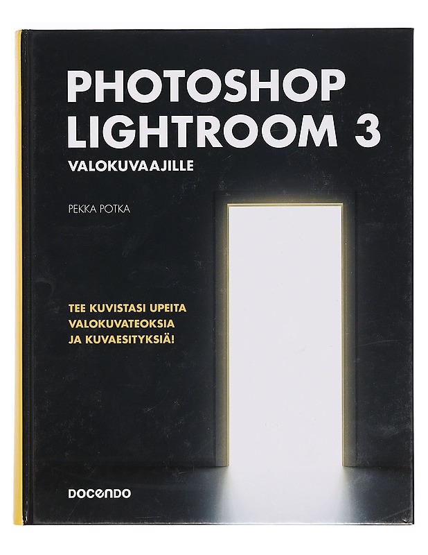 Photoshop Lightroom 3 valokuvaajille - Pekka Potka - Tietokirjat ja oppaat - 10105389140 - 0