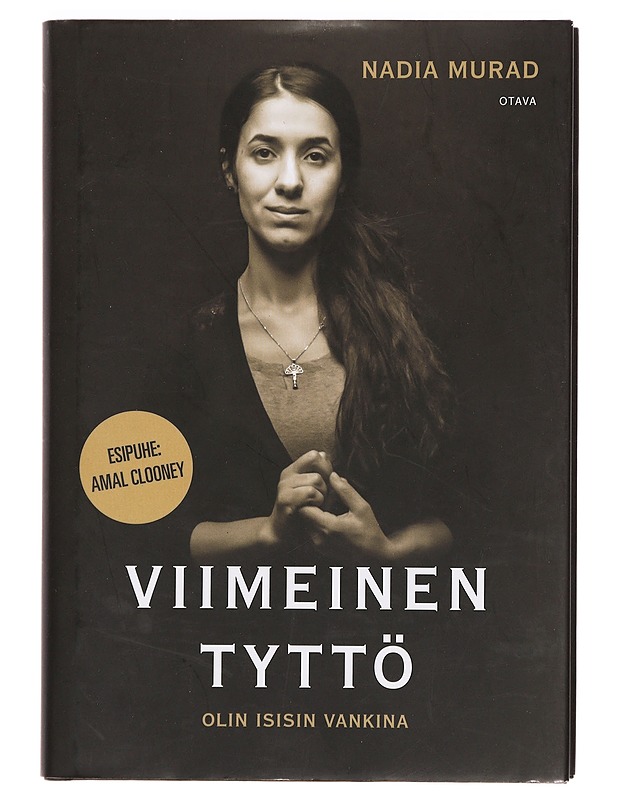 Viimeinen tyttö : olin Isisin vankina - Murad, Nadia - Elämäkerrat ja muistelmat - 10105389219 - 0