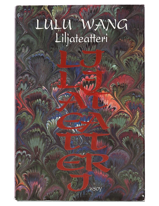Liljateatteri - Wang, Lulu - Romaanit ja novellit - 10105389257 - 0