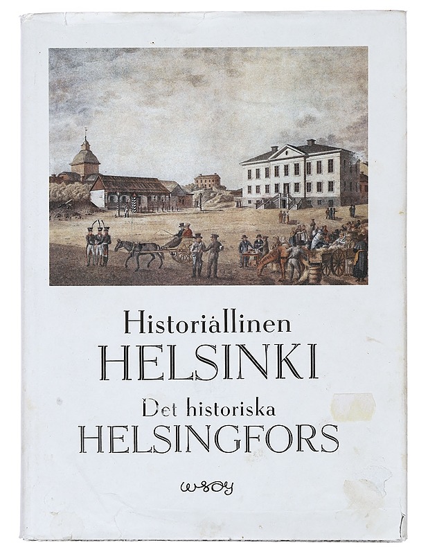 Historiallinen Helsinki : Det historiska Helsingfors - Gunnar Mårtenson - Tietokirjat - 10105389357 - 0