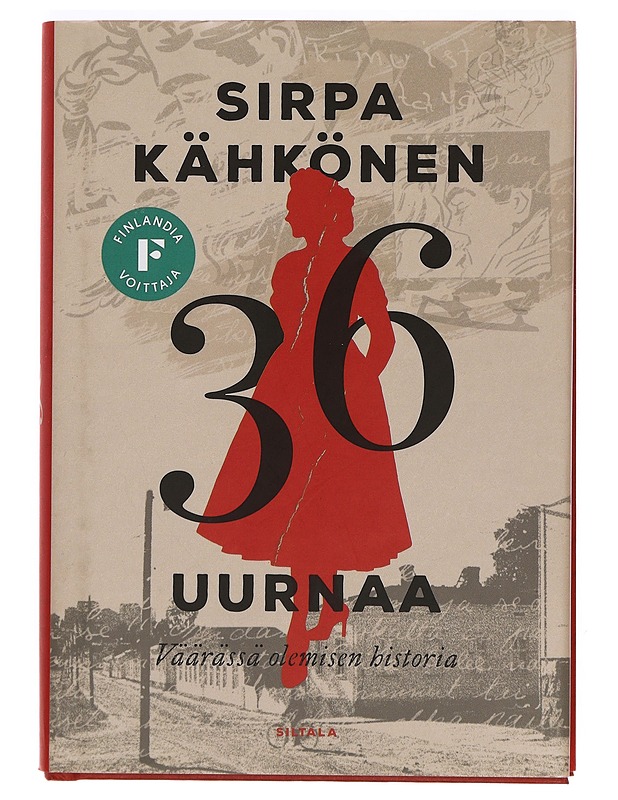 36 uurnaa : väärässä olemisen historia - Sirpa Kähkönen - Romaanit ja novellit - 10105389392 - 0