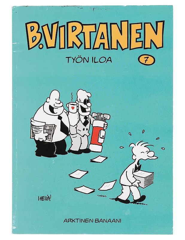 B. Virtanen. 7, Työn iloa - I. Heilä - Sarjakuvat - 10105389413 - 0