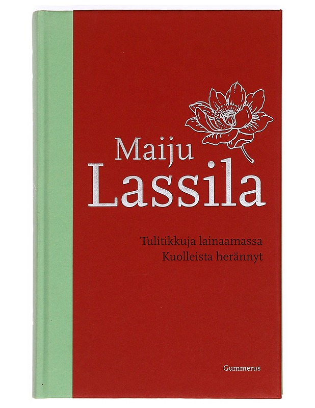Tulitikkuja lainaamassa ; Kuolleista herännyt - Maiju Lassila - Romaanit ja novellit - 10105389418 - 0