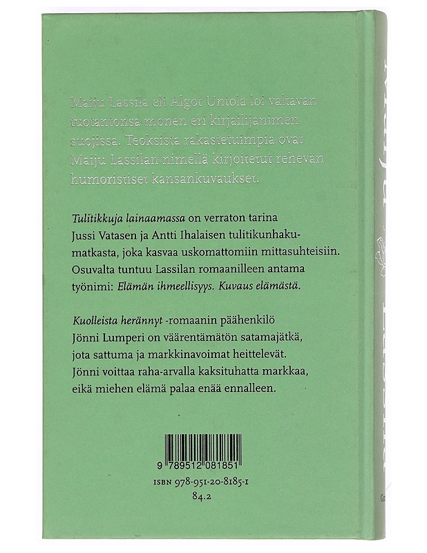 Tulitikkuja lainaamassa ; Kuolleista herännyt - Maiju Lassila - Romaanit ja novellit - 10105389418 - 1