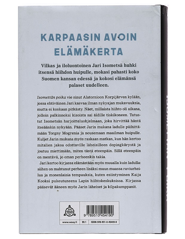 Isomettän poika : Jari Isometsän koko tarina - Soili Pohjalainen - Elämäkerrat ja muistelmat - 10105389439 - 1