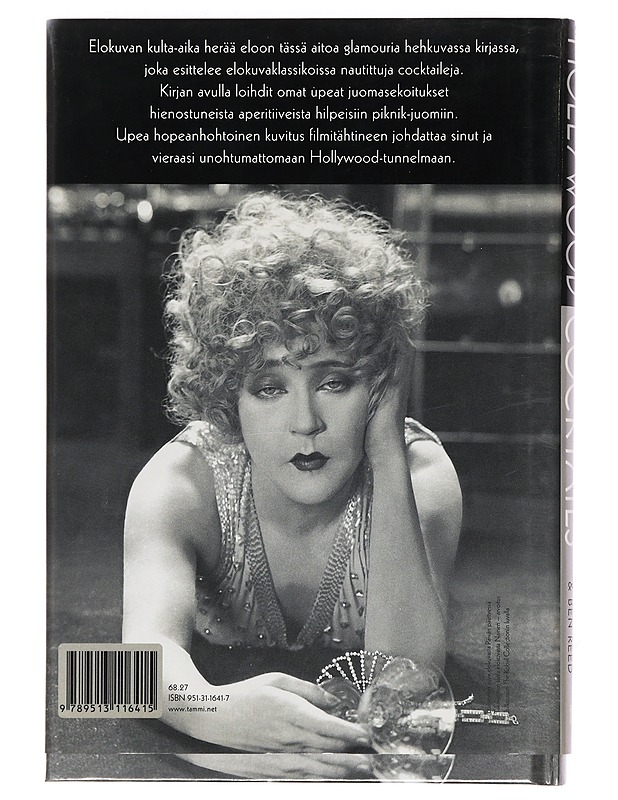 Hollywood cocktails : elokuvien kiehtovimmat drinkit tähtien kera - Steed, Tobias - Historiakirjat - 10105389463 - 1