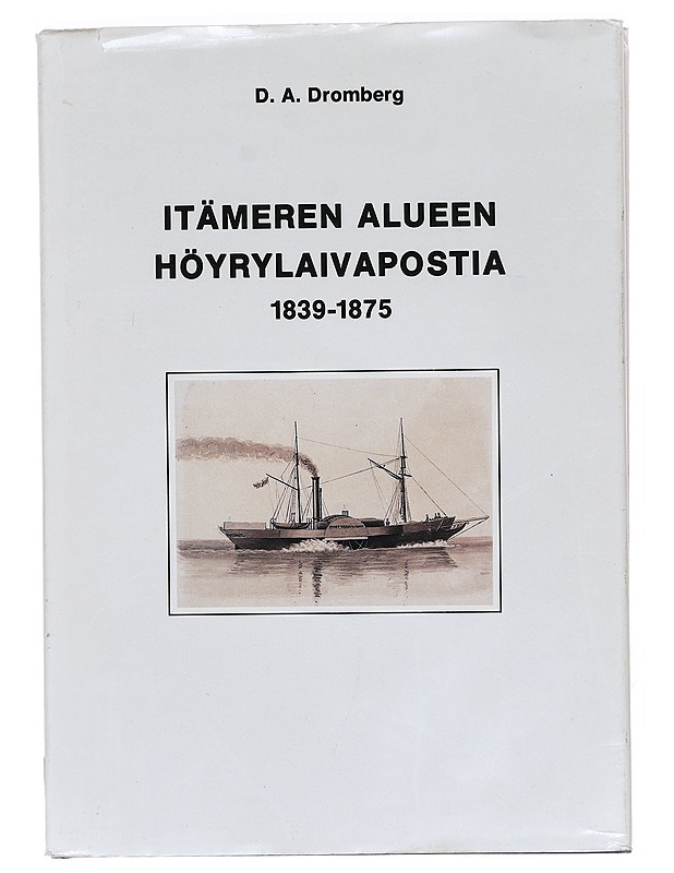 Itämeren alueen höyrylaivapostia 1839-1875 - Dromberg, D. A. - Historiakirjat - 10105389478 - 0