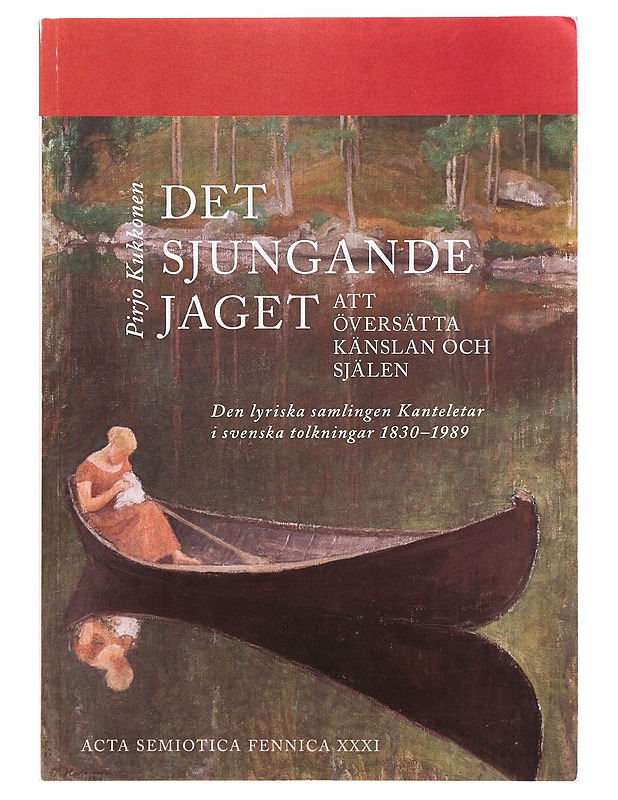 Det sjungande jaget - Pirjo Kukkonen - Romaanit ja novellit - 10105389579 - 0