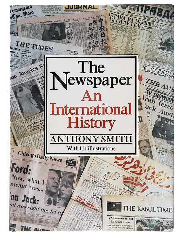 The Newspaper: An International History - Anthony Smith - Historiakirjat - 10105389581 - 0