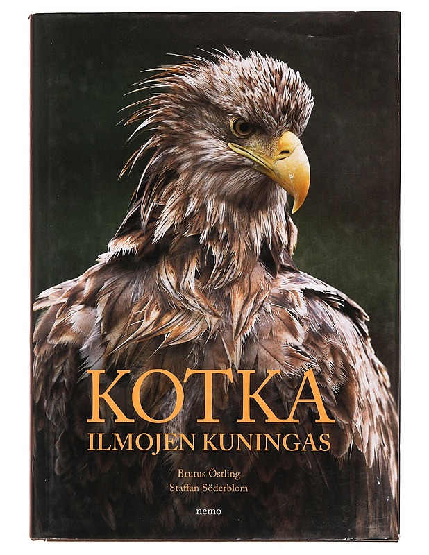 Kotka : ilmojen kuningas - Östling, Brutus - Tietokirjat ja oppaat - 10105389645 - 0