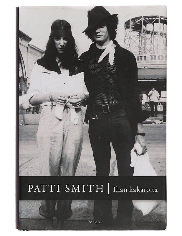 Ihan kakaroita - Smith, Patti - Elämäkerrat ja muistelmat - 10105389679 - 0