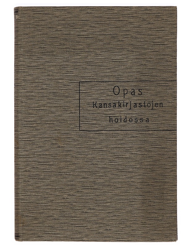 Opas kansakirjastojen hoidossa - A. A. Granfelt - Tietokirjat ja oppaat - 10105389715 - 0
