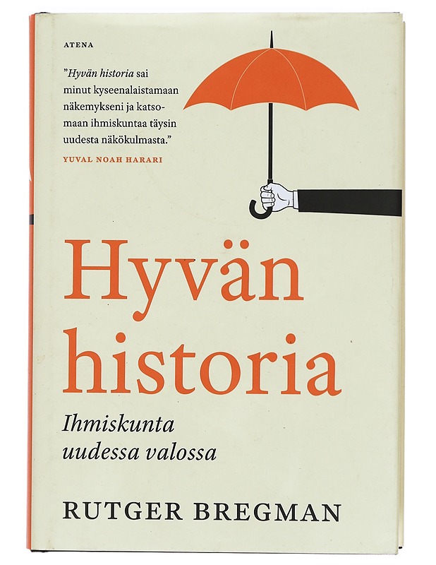 Hyvän historia : ihmiskunta uudessa valossa - Bregman, Rutger - Historiakirjat - 10105389732 - 0