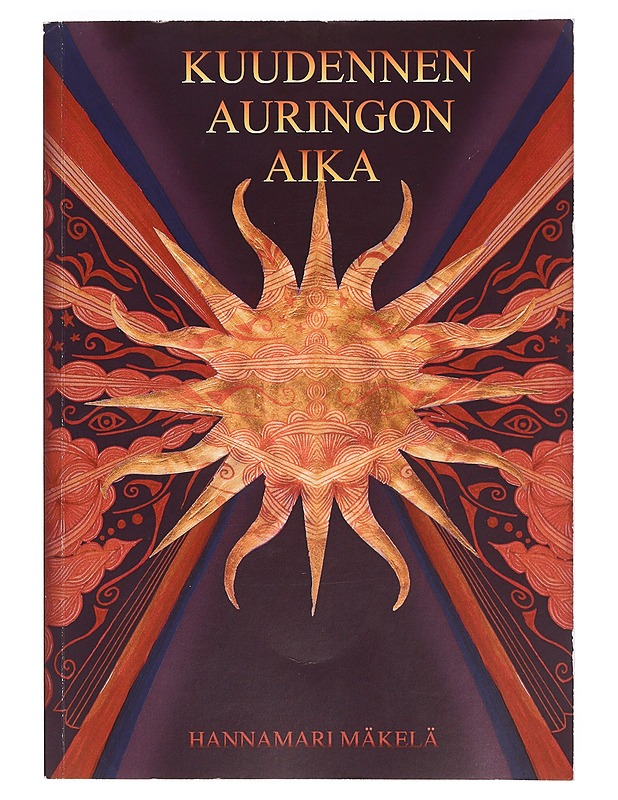 Kuudennen auringon aika - Hannamari Mäkelä - Tietokirjat ja oppaat - 10105389744 - 0