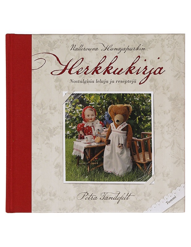 Nallerouva Hunajapurkin herkkukirja : nostalgisia leluja ja reseptejä - Tandefelt, Petra - Historiakirjat - 10105389769 - 0