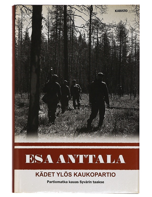 Kädet ylös, kaukopartio - Esa Anttala - Romaanit ja novellit - 10105389823 - 0