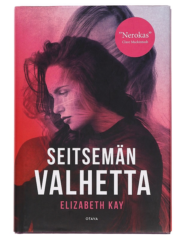 Seitsemän valhetta - Kay, Elizabeth - Jännitys ja dekkarit - 10105389836 - 0