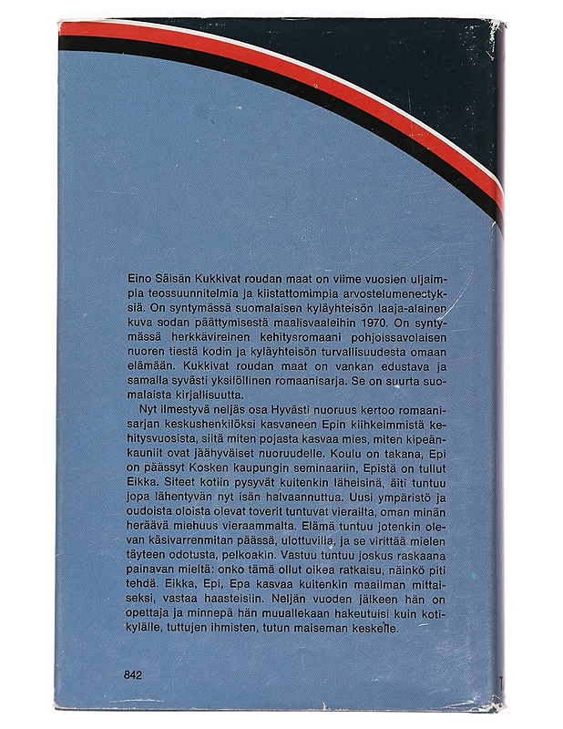 Kukkivat roudan maat 4: Hyvästi nuoruus - Eino Säisä - Romaanit ja novellit - 10105389852 - 1