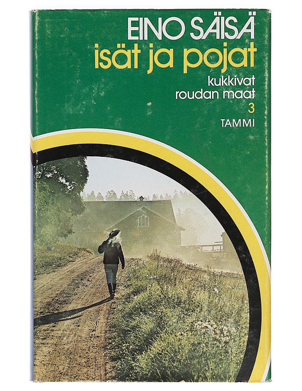 Kukkivat roudan maat 3: Isät ja pojat - Eino Säisä - Romaanit ja novellit - 10105389858 - 0