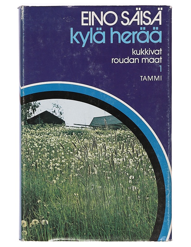 Kukkivat roudan maat 1: Kylä herää - Eino Säisä - Romaanit ja novellit - 10105389862 - 0