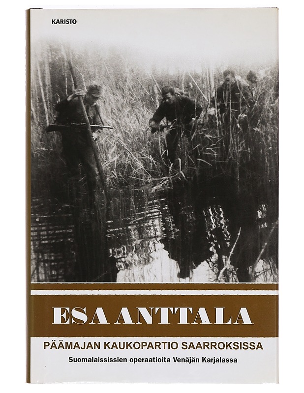 Päämajan kaukopartio saarroksissa - Esa Anttala - Romaanit ja novellit - 10105389865 - 0