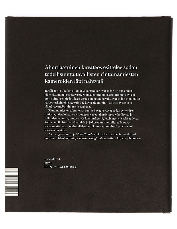 Me olimme nuoria sotilaita : tuntemattomat sotakuvat kertovat - Lagerbohm, John - Elämäkerrat ja muistelmat - 10105389927 - 1