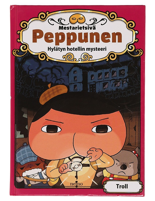 Mestarietsivä Peppunen : hylätyn hotellin mysteeri - Troll - Lastenkirjat - 10105389983 - 0