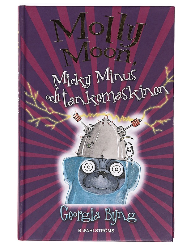 Molly Moon, Micky Minus och tankemaskinen - Byng, Georgia - Nuorten kirjat - 10105390081 - 0
