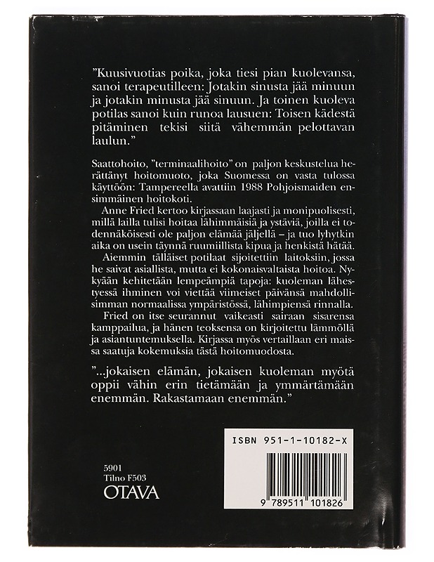 Lempeän kuoleman tyyssija : raportti saattohoidosta - Fried, Anne - Tietokirjat ja oppaat - 10105390085 - 1