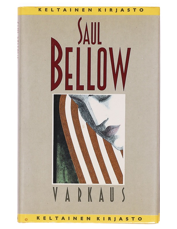 Varkaus - Bellow, Saul - Romaanit ja novellit - 10105390092 - 0