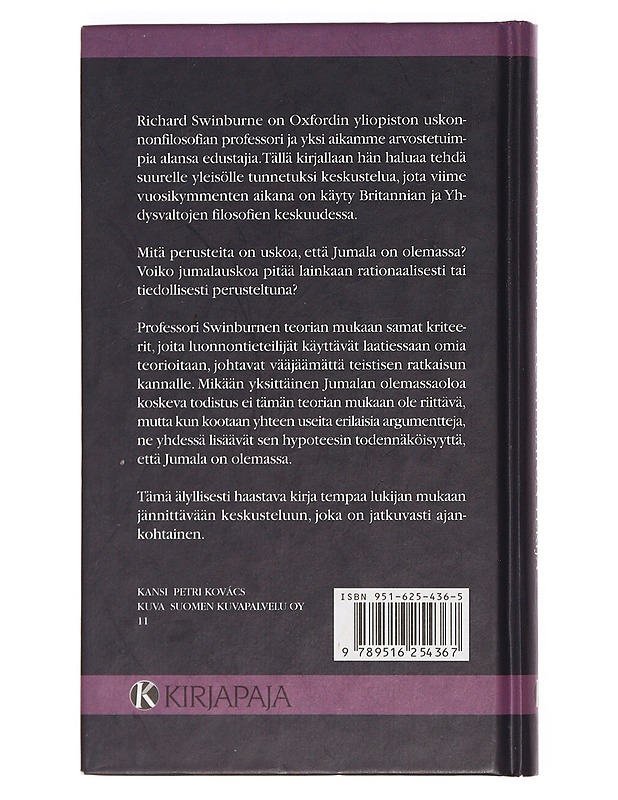 Tuntematon tekijä : Jumalan olemassaolo ja tieteellinen maailmankuva - Swinburne, Richard - Tietokirjat ja oppaat - 10105390098 - 1