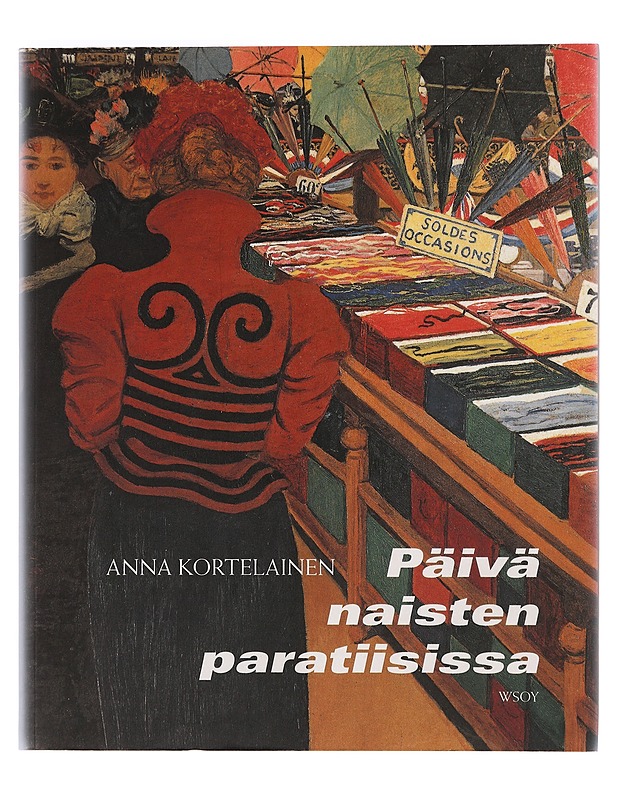 Päivä naisten paratiisissa - Anna Kortelainen - Historiakirjat - 10105390118 - 0