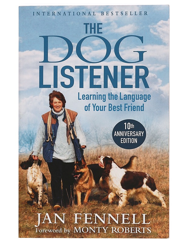 The dog listener : learning the language of your best friend - Jane Fennell - Tietokirjat ja oppaat - 10105390128 - 0