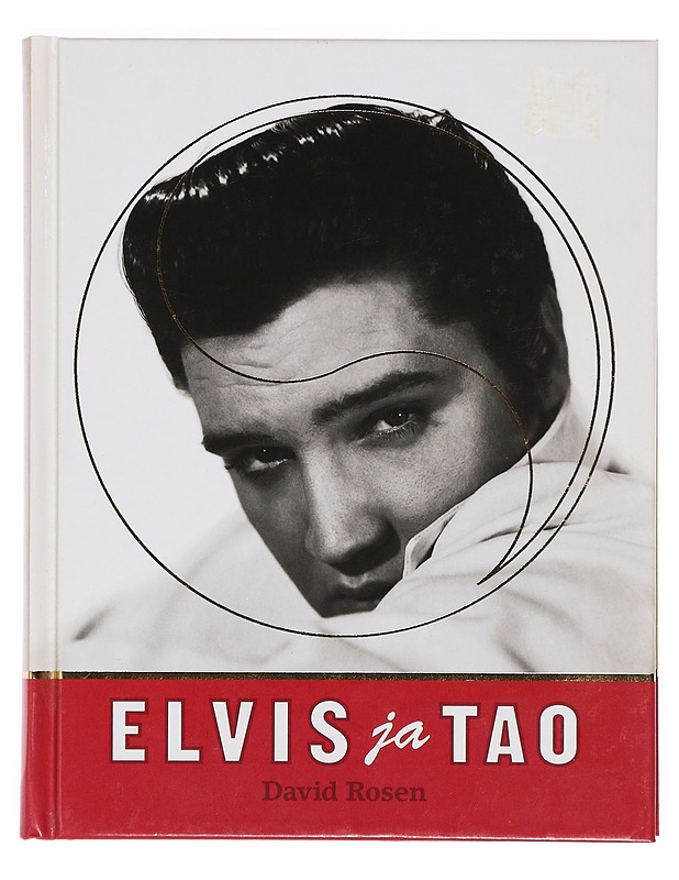 Elvis ja Tao - Rosen, David - Musiikki- ja elokuvakirjat - 10105390130 - 0